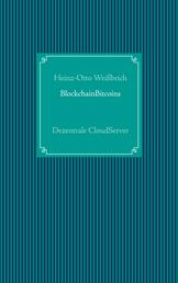 BlockchainBitcoins - Dezentrale CloudServer