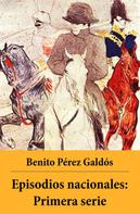 Benito Pérez Galdós: Episodios nacionales: Primera serie 