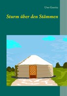 Uwe Goeritz: Sturm über den Stämmen 