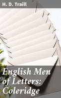 H. D. Traill: English Men of Letters: Coleridge 