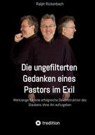 Ralph Rickenbach: Die ungefilterten Gedanken eines Pastors im Exil 
