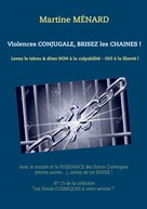 Martine Menard: Violences conjugale, brisez les chaînes ! 