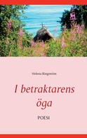 Helena Ringström: I betraktarens öga 
