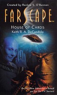Keith R. A. DeCandido: Farscape: House of Cards 