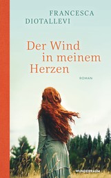 Der Wind in meinem Herzen - Roman