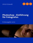 Ulrich Eckardt: Photoshop Einführung für Fotografen ★★★