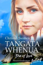 Tangata Whenua - Fire of Love - Neuseeland-Roman