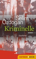 Selim Özdogan: Kriminelle 