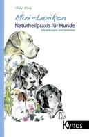 Gaby Haag: Mini-Lexikon Naturheilpraxis für Hunde ★★★★