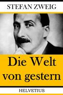 Stefan Zweig: Die Welt von gestern 