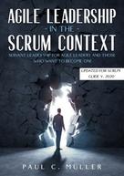 Paul C. Müller: Agile Leadership in the Scrum context (Updated for Scrum Guide V. 2020) 