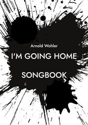 I'm going home - Songbook