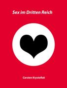 Carsten Krystofiak: Sex im Dritten Reich 