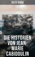 Jules Verne: Die Historien von Jean-Marie Cabidoulin 
