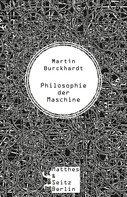 Martin Burckhardt: Philosophie der Maschine ★★★