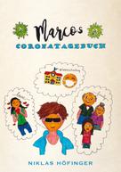 Niklas Höfinger: Marcos Coronatagebuch 