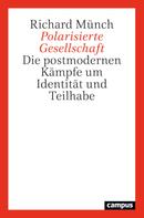 Richard Münch: Polarisierte Gesellschaft 