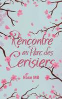 Rose MB: Rencontre au parc des cerisiers 