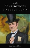 Maurice Leblanc: Les Confidences d'Arsène Lupin 