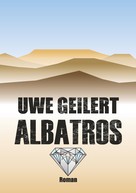 Uwe Geilert: Albatros 