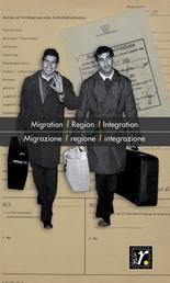 Geschichte und Region/Storia e regione 28/2 (2019) - Migration – Region – Integration/Migrazione – regione – integrazione