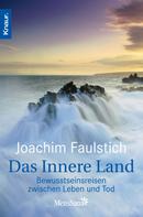 Joachim Faulstich: Das Innere Land ★★★★