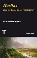 Richard Holmes: Huellas 