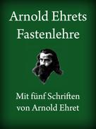 Arnold Ehret: Arnold Ehret 