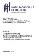 Kurt Wolf: Aufgabensammlung für die Hotellerie und Gastronomie 