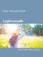 Lughnasadh - Hochzeit des Lichts