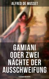 Gamiani oder Zwei Nächte der Ausschweifung (Klassiker der Erotik) - Ein erotischer Klassiker der Weltliteratur
