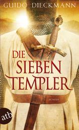 Die sieben Templer - Historischer Roman
