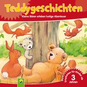 Teddygeschichten - Kleine Bären erleben lustige Abenteuer
