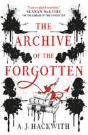 A. J. Hackwith: The Archive of the Forgotten 