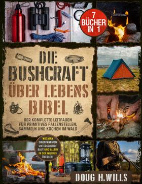 Die Bushcraft Überlebens Bibel