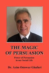 THE MAGIC OF PERSUASION - Power of Persuasion in our Social Life