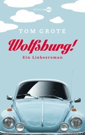 Tom Grote: Wolfsburg! ★★★
