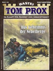 Tom Prox 136 - Das Geheimnis der Nebelberge