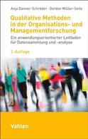 Anja Danner-Schröder: Qualitative Methoden in der Organisations- und Managementforschung 