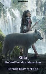 Sika - Ein Wolf bei den Menschen