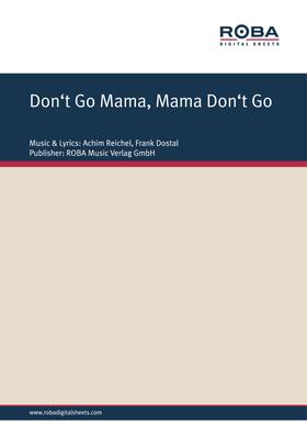 Don't Go Mama, Mama Don't Go