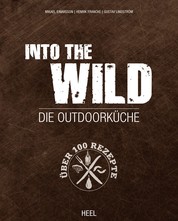 Into The Wild - Die Outdoorküche