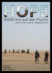 Hope - 9.000 km auf der Flucht - Nach einer wahren Begebenheit