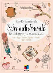 Über 850 Inspirierende Schmuckelemente für Handlettering, Bullet Journals & Co. - Boho · Hygge · Vintage · Magisches · Florales · Natur · Maritim