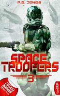 P. E. Jones: Space Troopers - Folge 3 ★★★★