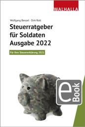 Steuerratgeber für Soldaten - Ausgabe 2022 - Für Ihre Steuererklärung 2021; Walhalla Rechtshilfen