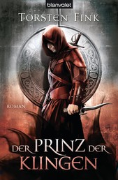 Der Prinz der Klingen - Roman - Der Schattenprinz 2