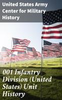 United States Army Center for Military History: 001 Infantry Division (United States) Unit History 