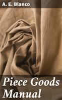 A. E. Blanco: Piece Goods Manual 