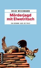 Mörderjagd mit Elwetritsch - Kriminalroman